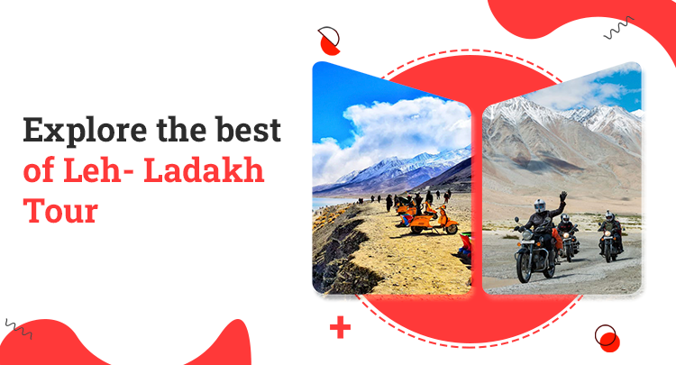 Explore The Best Of Leh-Ladakh Tour